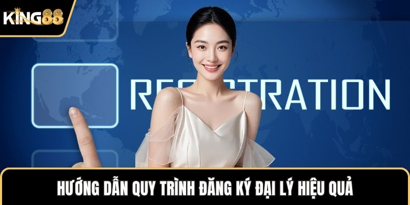 Hướng dẫn quy trình đăng ký đại lý hiệu quả