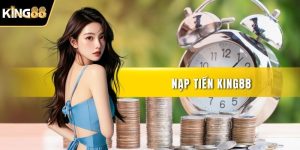 Nạp Tiền KING88