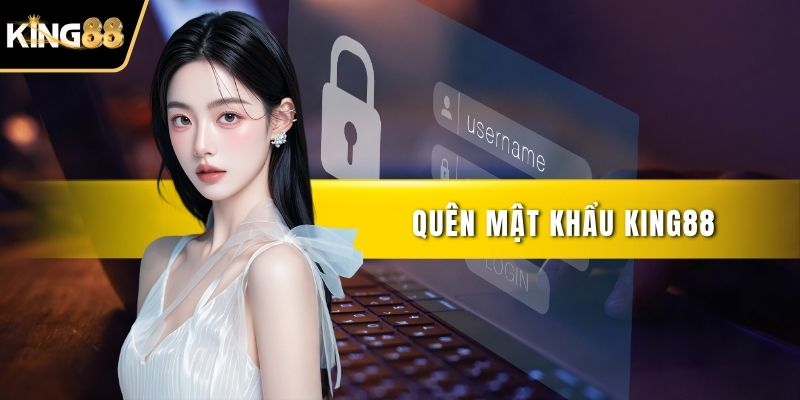 Quên Mật Khẩu KING88